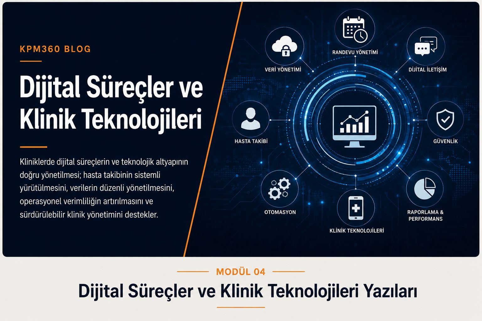 KPM360 Modül 04 - Dijital Süreçler ve Klinik Teknolojileri